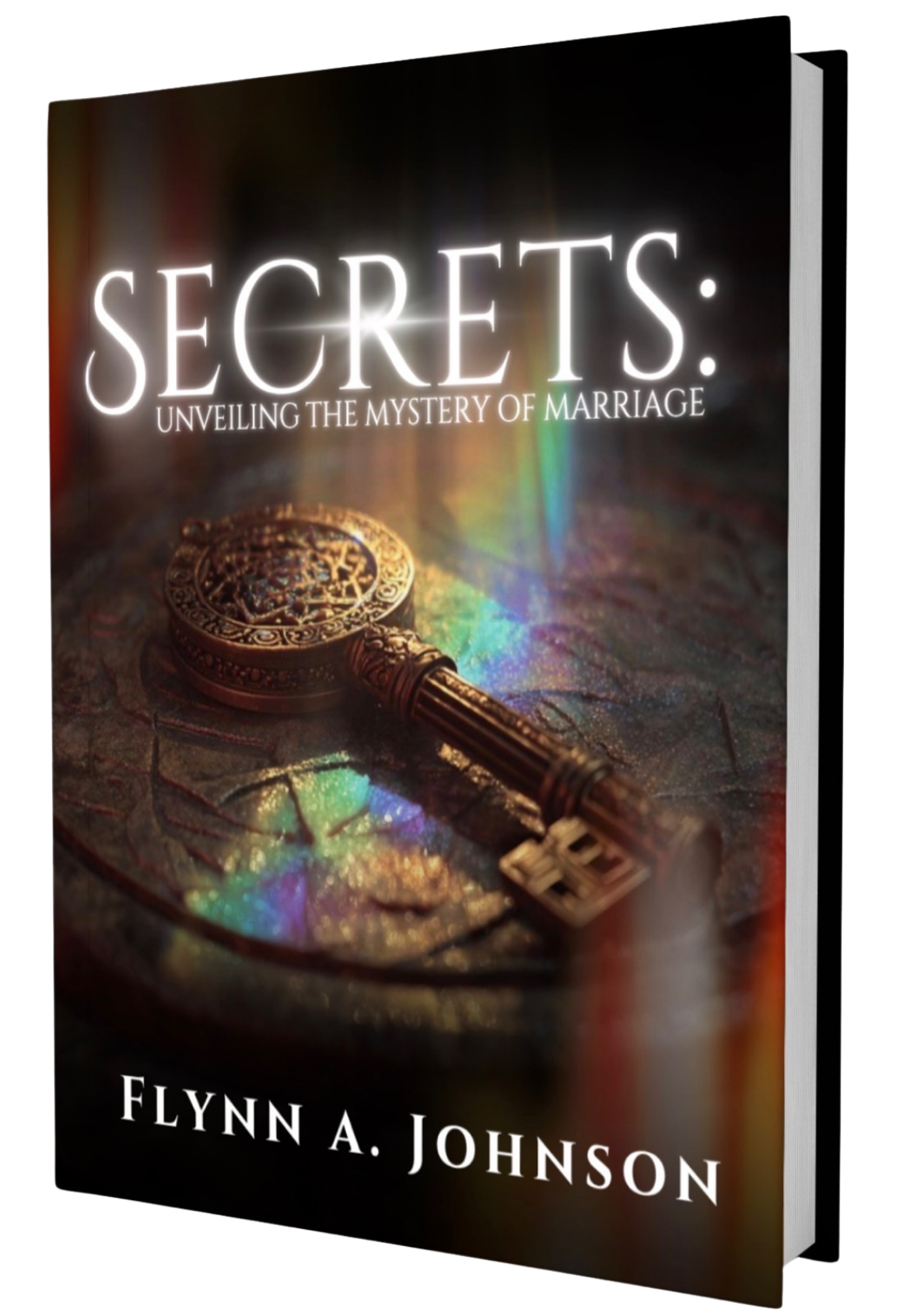 Secrets: Unveiling the Mystery of Marriage, by Flynn A. Johnson